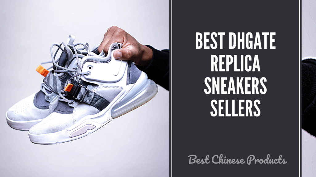 Best DHGate Replica Sneakers Sellers | Best DHgate Sellers 2022 | Chinese Products Review