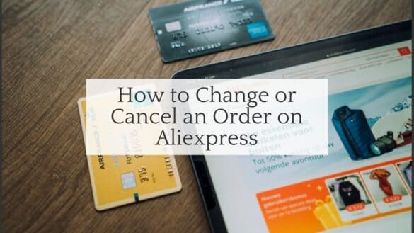 How to Change or Cancel an Order on Aliexpress