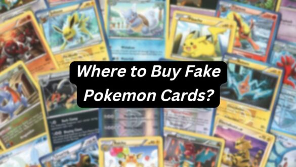 Where to Buy Fake Pokemon Cards
