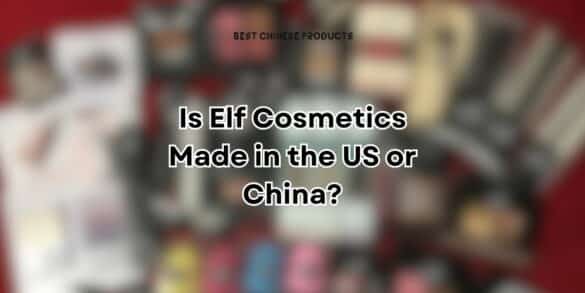 Is Elf Cosmetics gemaakt in de VS of in China?