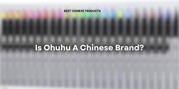 ¿Es Ohuhu una marca china?
